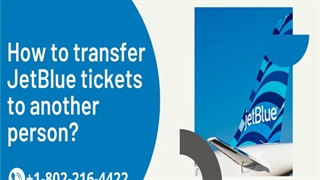 Can You Transfer a JetBlue Ticket To Another Person