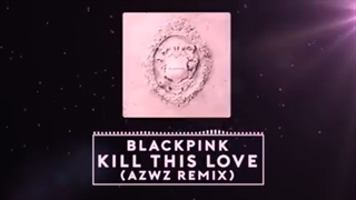 اهنگ ریمیکس-1 kill this love
