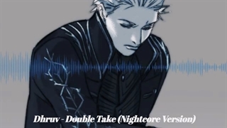 Dhruv - Double Take (Nightcore Version) نایتکور
